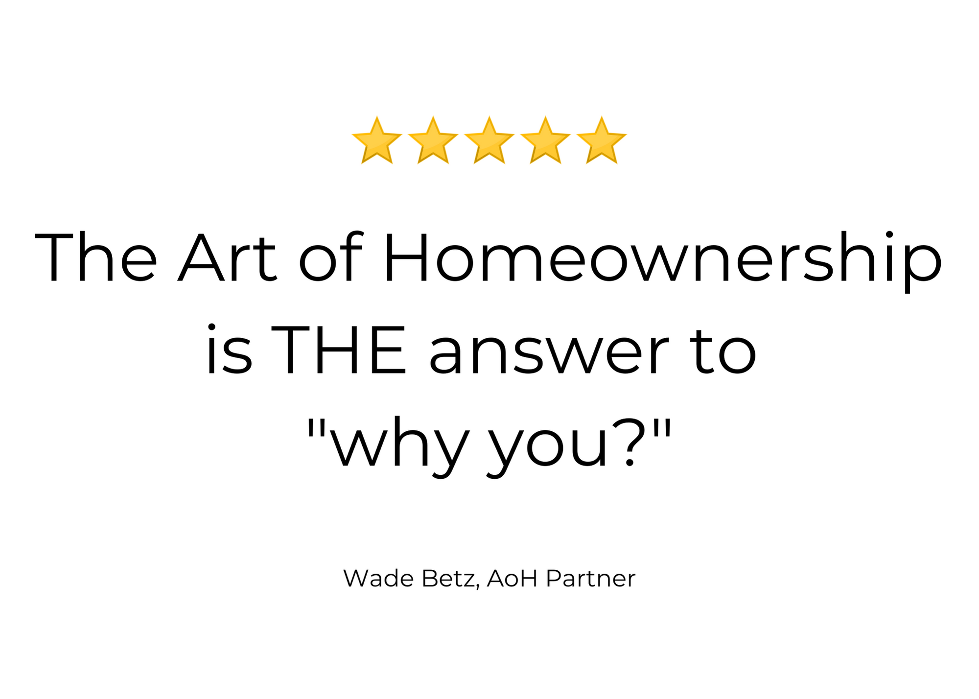 The Art of Homeownership is THE answer to why you